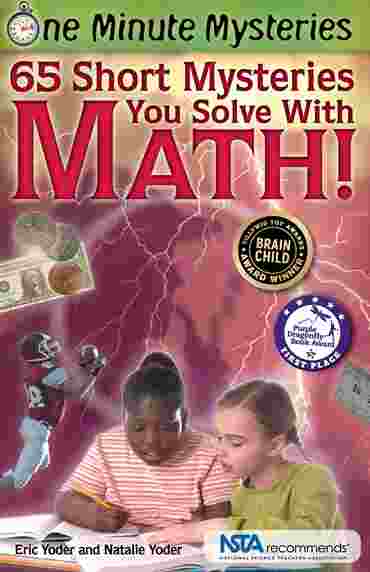 One Minutes Mysteries: 65 Short Mysteries You Solve with Math