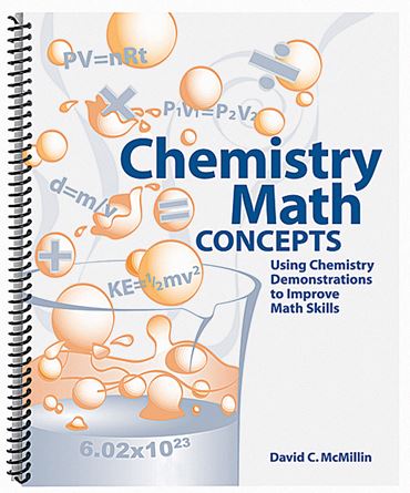Chemistry Math Concepts and Using Demonstrations to Improve Math Skills Activity and Resource Book