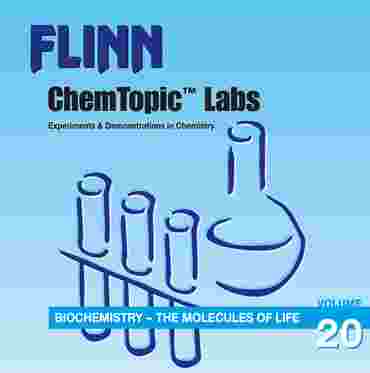 Flinn ChemTopic Labs™ Biochemistry & the Molecules of Life Lab Manual, Volume 20