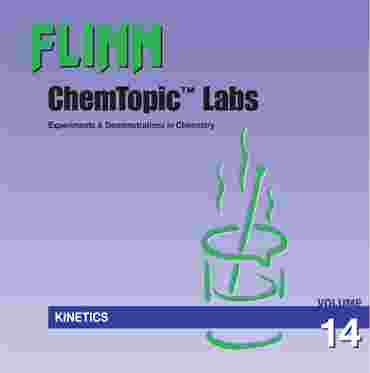 Flinn ChemTopic Labs™ Kinetics Lab Manual, Volume 14