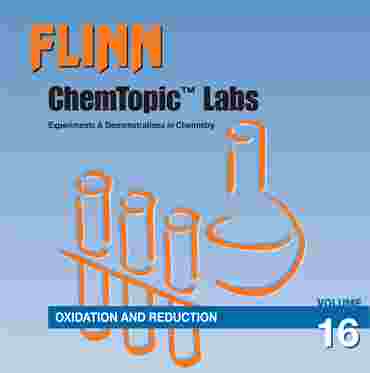 Flinn ChemTopic Labs™ Oxidation and Reduction Lab Manual, Volume 16