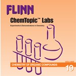 Flinn ChemTopic Labs™ Chemistry of Organic Compounds Lab Manual, Volume 19