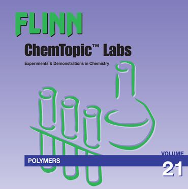 Flinn ChemTopic Labs™ Polymers Lab Manual, Volume 21