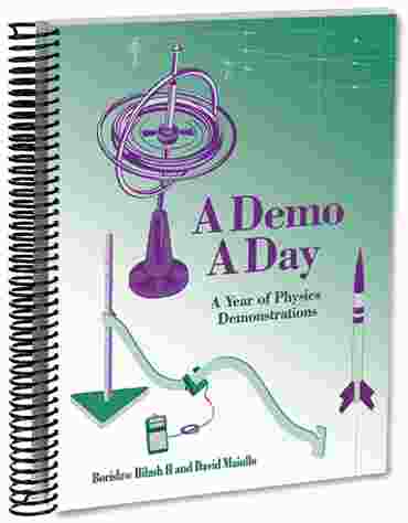 A Demo A Day for Physics Book of Demonstrations and Experiments