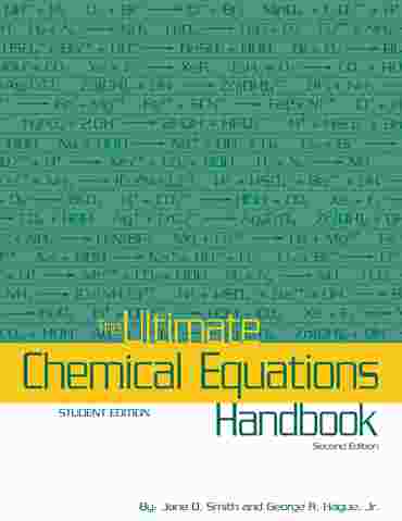 The Ultimate Chemical Equations Handbook Student Edition