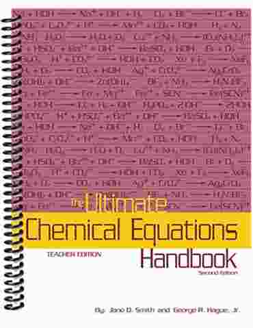 The Ultimate Chemical Equations Handbook Student Edition