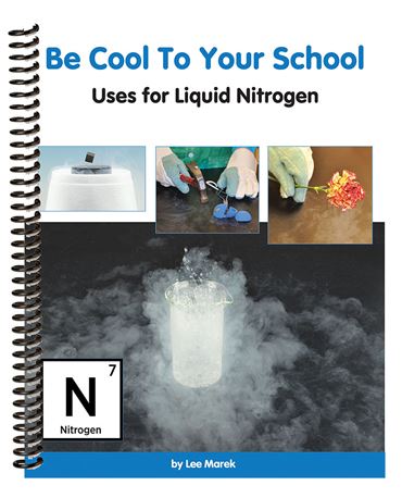 Be Cool to Your School! Liquid Nitrogen Lab Activity Manual