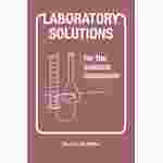 Laboratory Solutions for the Science Classroom and Chemistry Resource Book