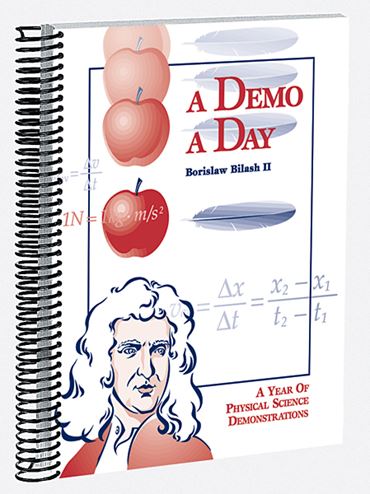 A Demo A Day for Physical Science Book of Demonstrations and Experiments