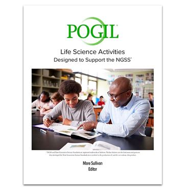 POGIL® Activities for Life Science—Designed to Support the NGSS