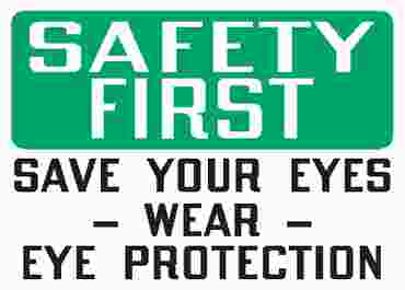 Safety Sign "Safety First: Save Your Eyes. Wear Eye Protection"
