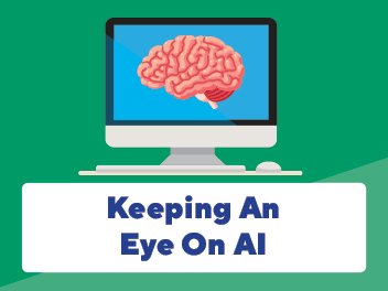 Keeping An Eye On AI